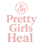 Pretty Girls Heal 